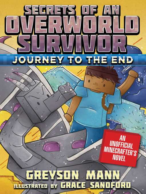 Title details for Journey to the End: Secrets of an Overworld Survivor, Book Six by Greyson Mann - Available
